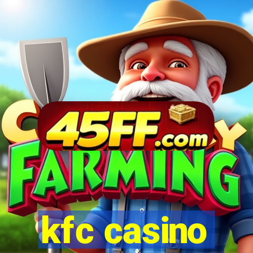kfc casino